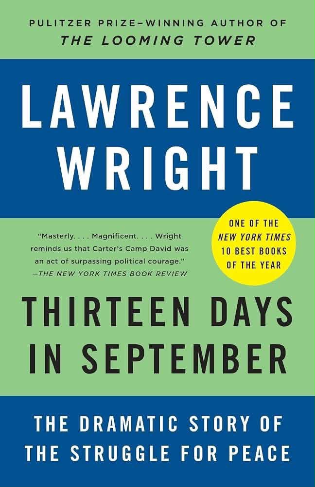 Thirteen Days in September: Carter, Begin and Sadat at Camp David
Book by Lawrence Wright