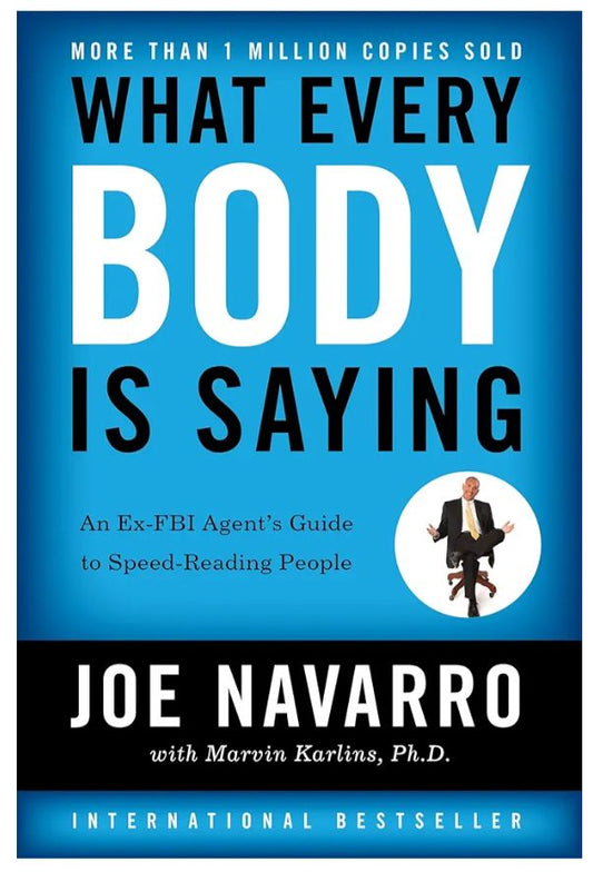 What Every BODY is Saying
Book by Joe Navarro and Marvin Karlins