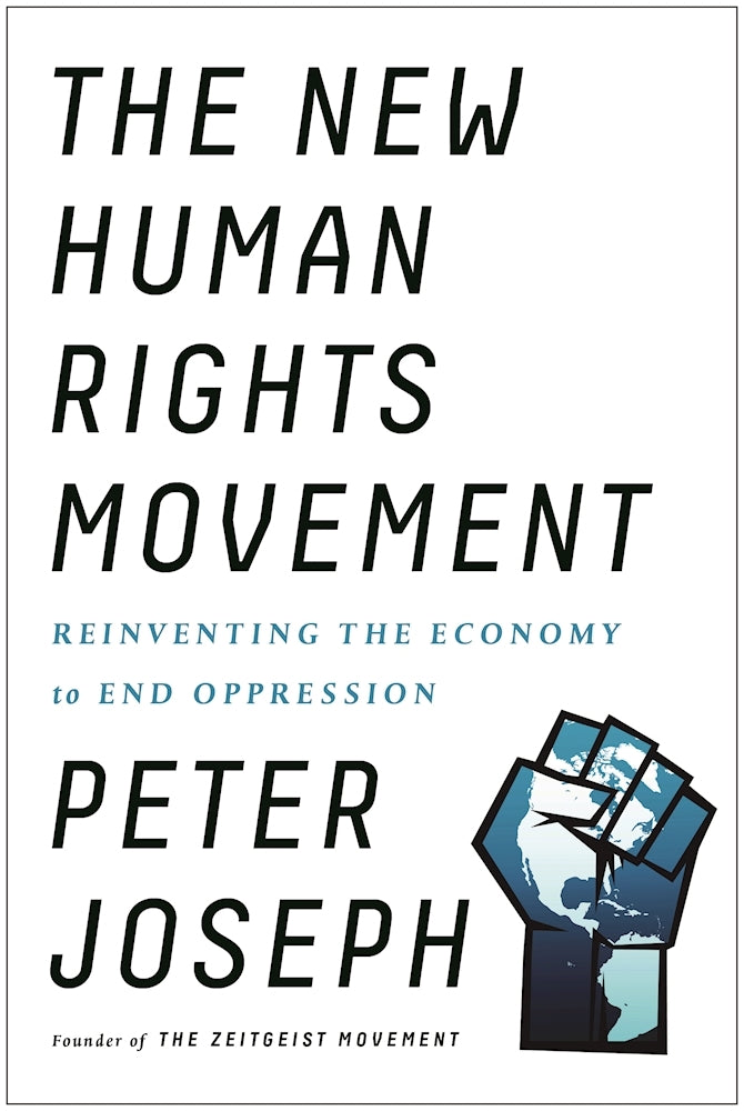 The New Human Rights Movement: Reinventing the Economy to End