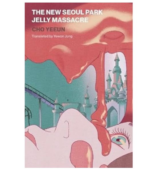 The New Seoul Park Jelly Massacre
Book by Cho Yeeun