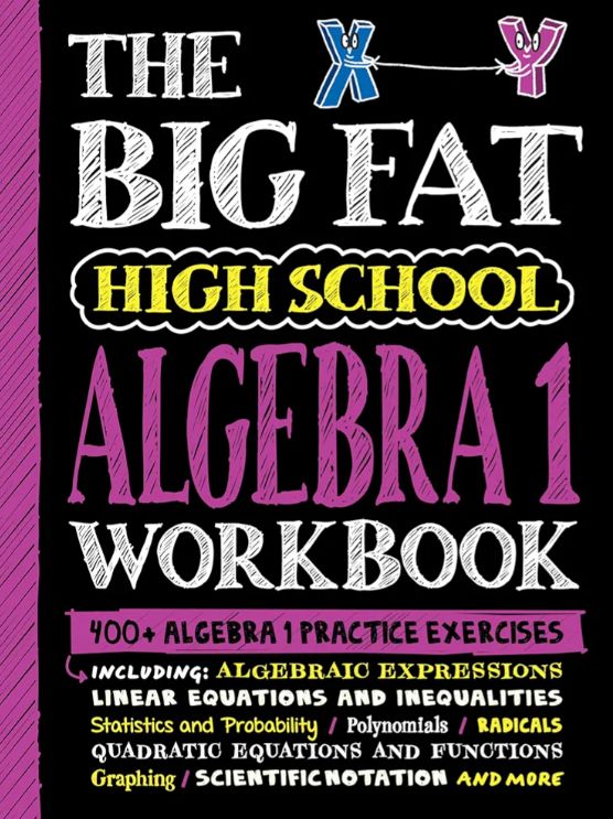The Big Fat High School Algebra 1 Workbook