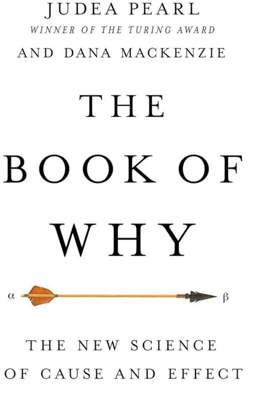 The Book of Why
Book by Dana Mackenzie and Judea Pearl