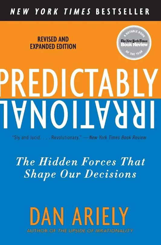 Predictably Irrational
Book by Dan Ariely