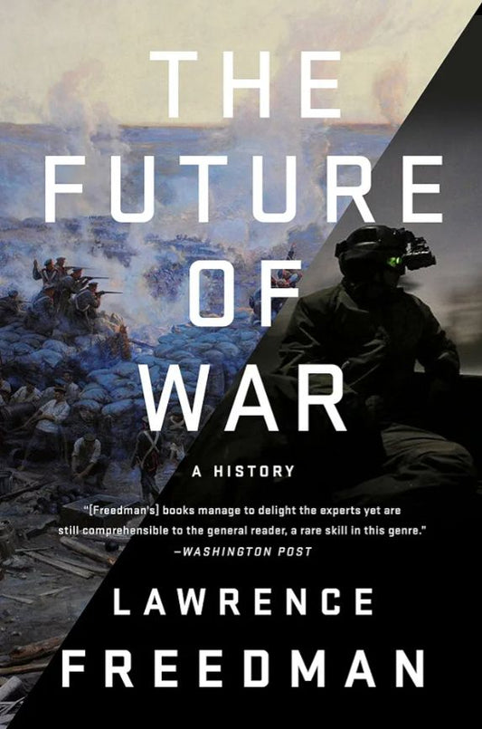 The Future of War: A History
Book by Lawrence Freedman