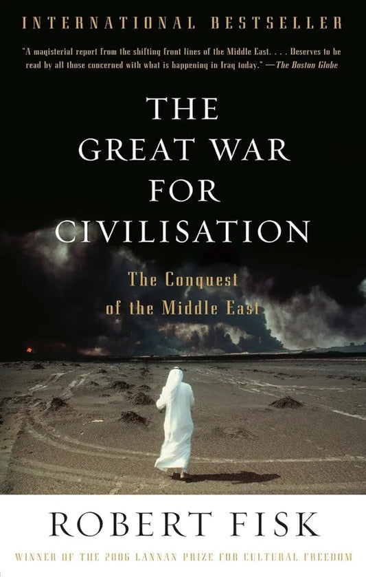 The Great War for Civilisation
 by Robert Fisk