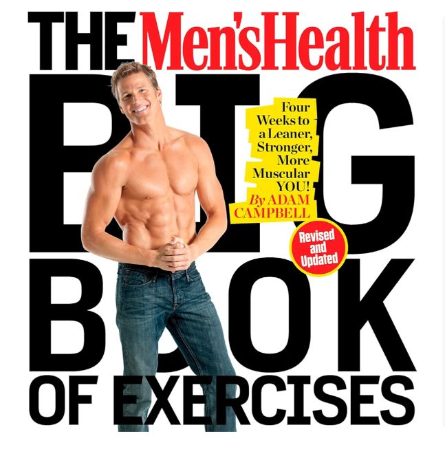The Men's Health Big Book of Exercises: Four Weeks to a Leaner, Stronger, More Muscular YOU!
Book by Adam Campbell