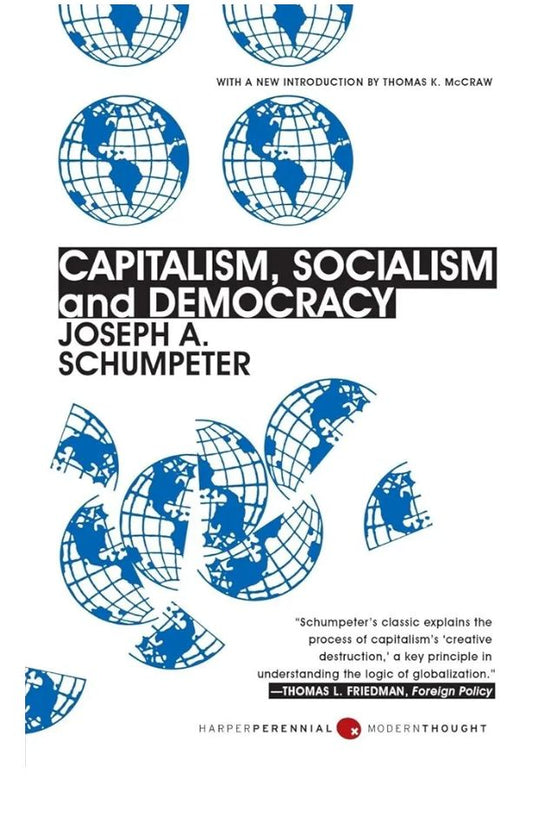 Capitalism, Socialism and Democracy
Book by Joseph Schumpeter