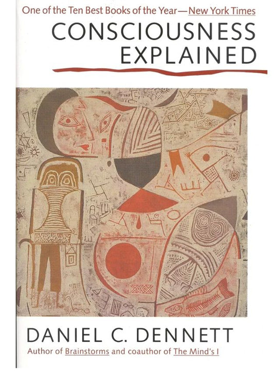 Consciousness Explained
Book by Daniel Dennett