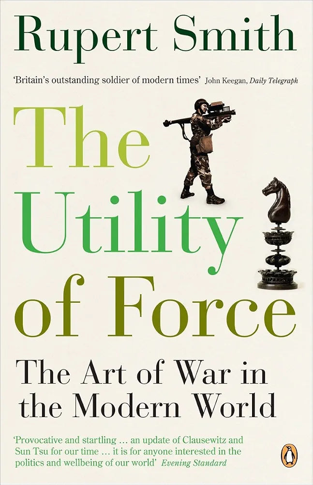 The Utility of Force
Book by Rupert Smith