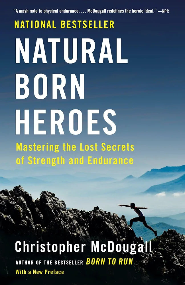 Natural Born Heroes
Book by Christopher McDougall