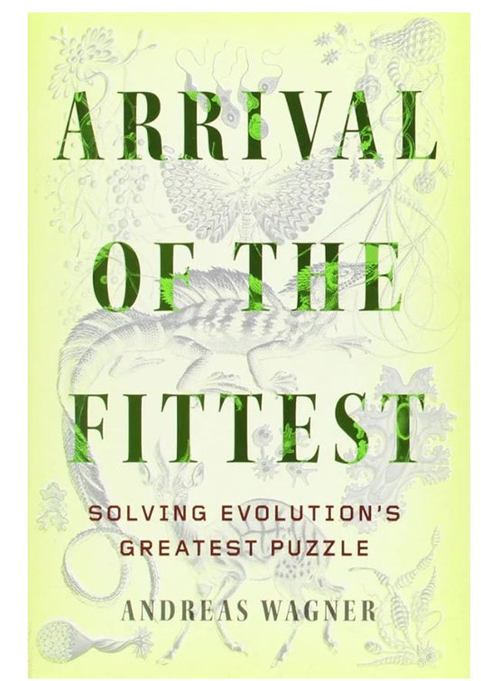Arrival of the Fittest: Solving Evolution's Greatest Puzzle
Book by Andreas Wagner