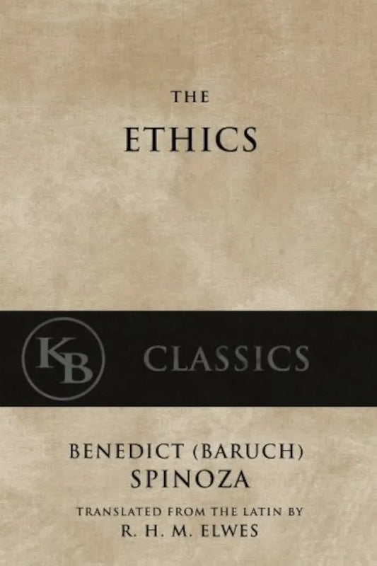 Ethics by Baruch Spinoza