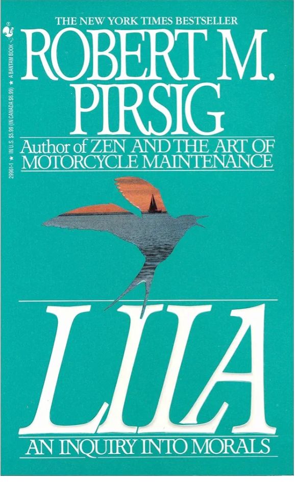 Lila: An Inquiry into Morals
Novel by Robert M. Pirsig