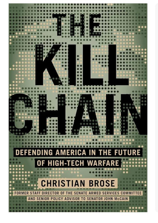 The Kill Chain: Defending America in the Future of High-Tech Warfare
Book by Christian Brose