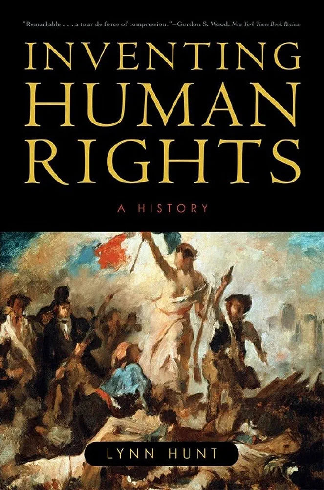 Inventing Human Rights Book by  Lynn Hunt