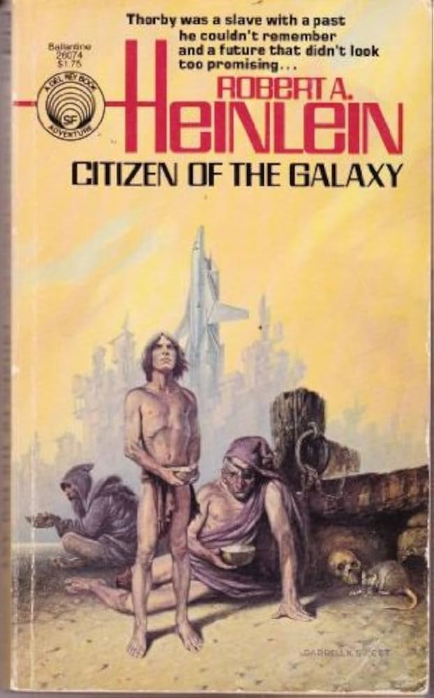 Citizen of the Galaxy by Robert A. Heinlein