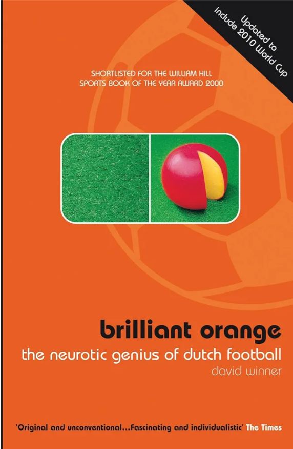 Brilliant Orange: The Neurotic Genius of Dutch Football
Book by David Winner