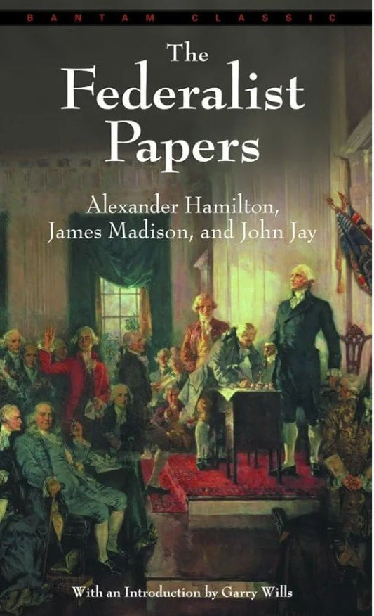 The Federalist Papers
Book by Alexander Hamilton, James Madison, and John Jay