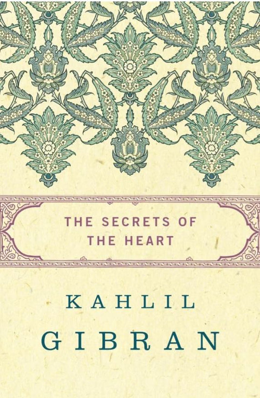 Secrets of the Hearts
Book by Kahlil Gibran