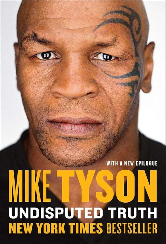 Undisputed Truth by Mike Tyson