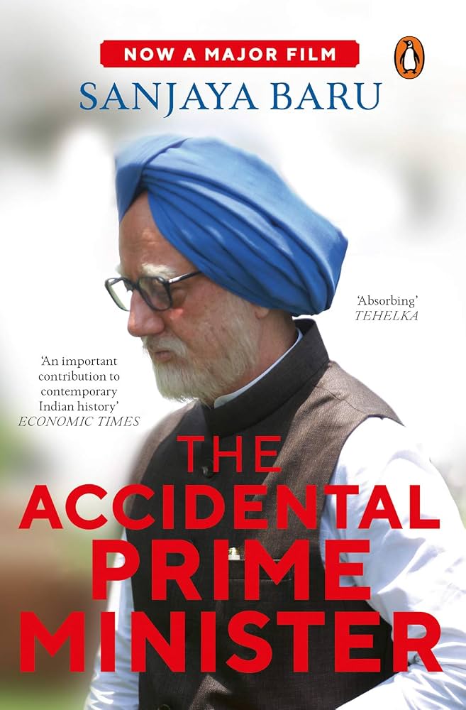 The Accidental Prime Minister by Sanjaya Baru