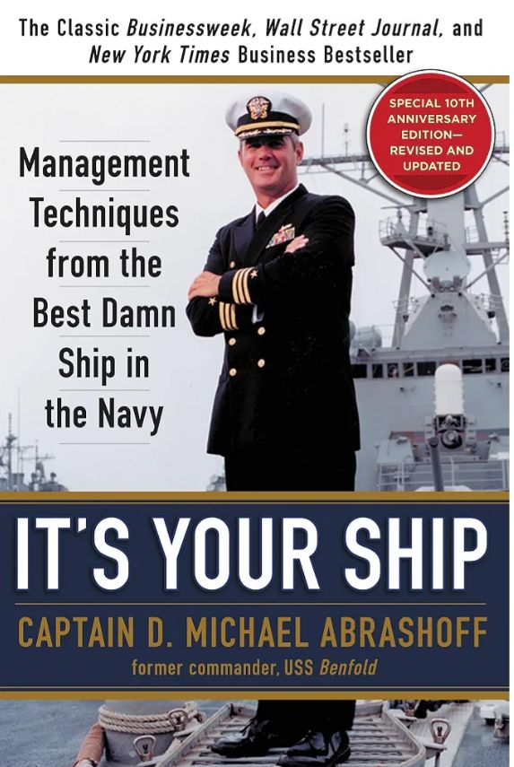 It's Your Ship: Management Techniques from the Best Damn Ship in the Navy
Book by Michael Abrashoff