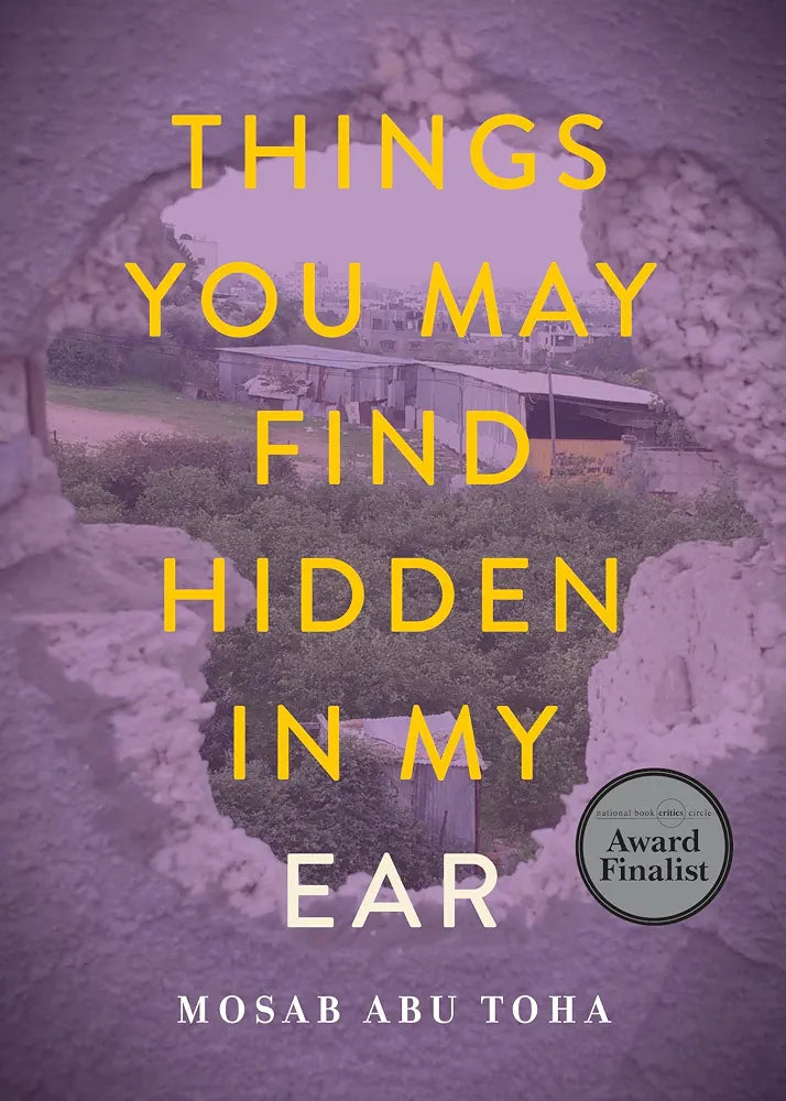 THINGS YOU MAY FIND HIDDEN IN MY EAR..MOSAB ABU TOHA