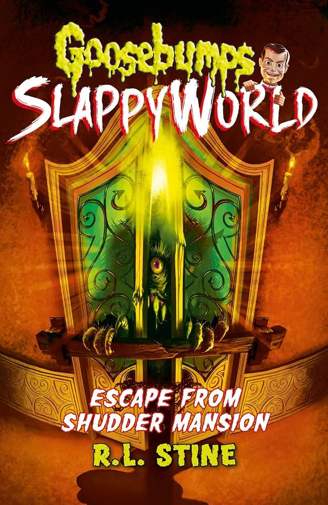 Goosebumps SlappyWorld 5 : Escape from Shudder Mansion by R. L. Stine