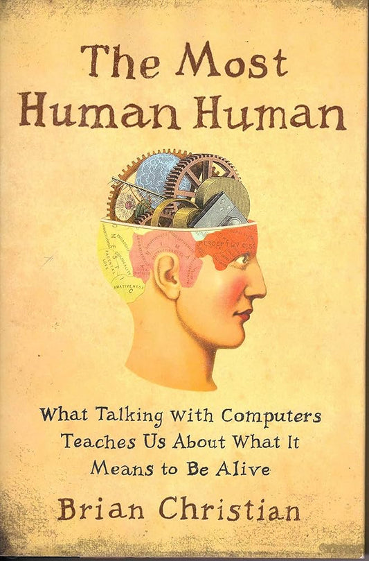 The Most Human Human by Brian Christian