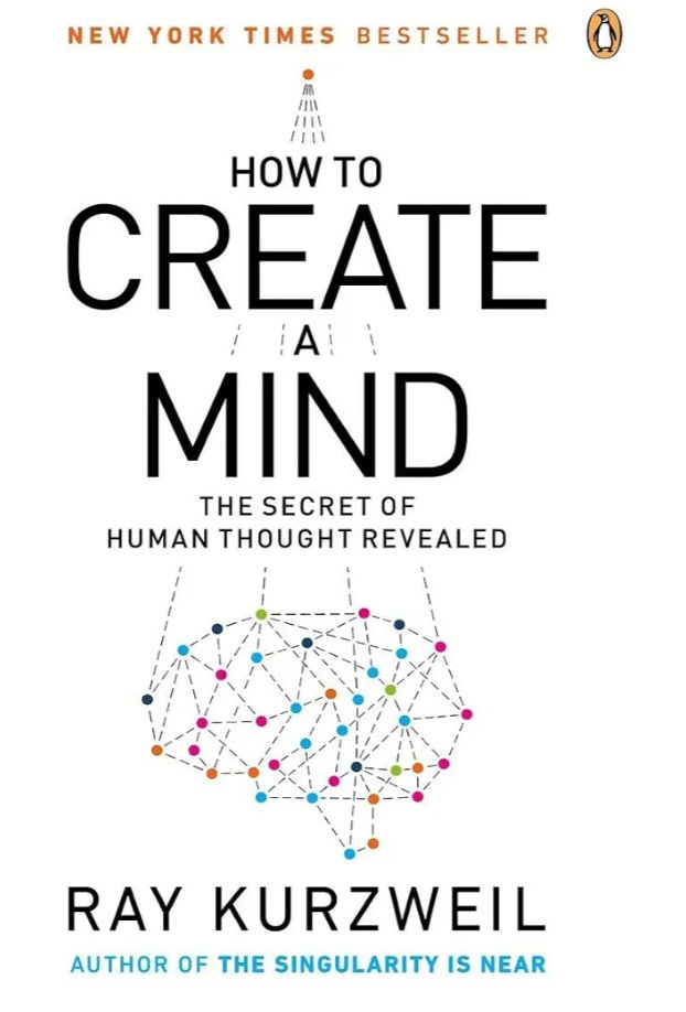 How to Create a Mind: The Secret of Human Thought Revealed
Book by Ray Kurzweil