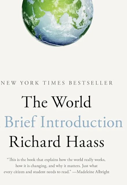 The World: A Brief Introduction
Book by Richard N. Haass