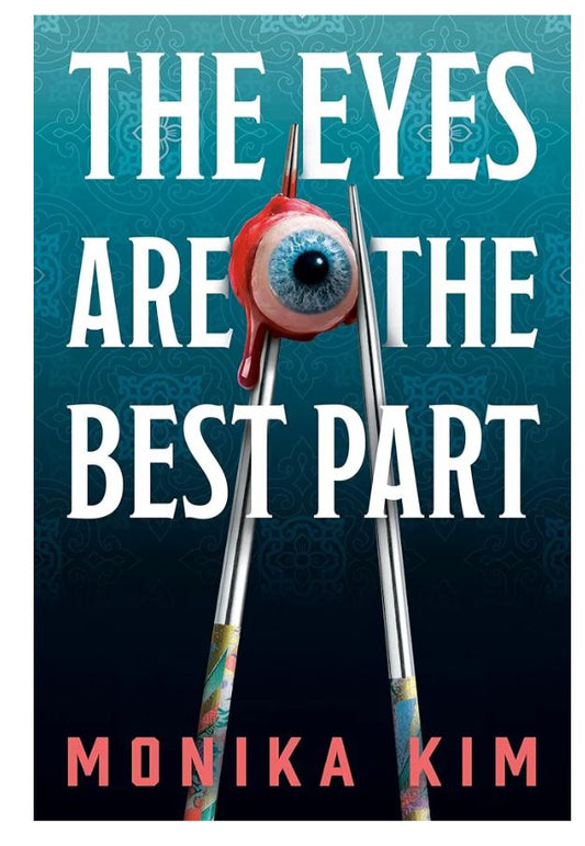 The Eyes Are the Best Part: THE SUNDAY TIMES BESTSELLING 'GOOD FOR HER' K-THRILLER
Novel by Monika Kim