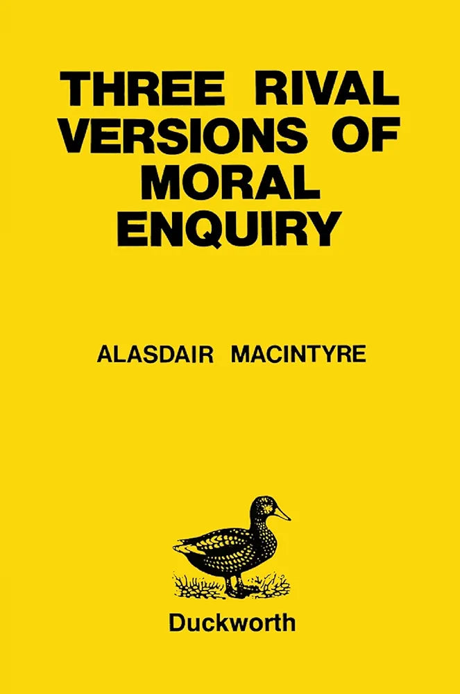 Three Rival Versions of Moral Enquiry by MacIntyre