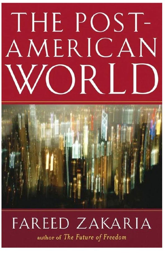 The Post-American World
Book by Fareed Zakaria