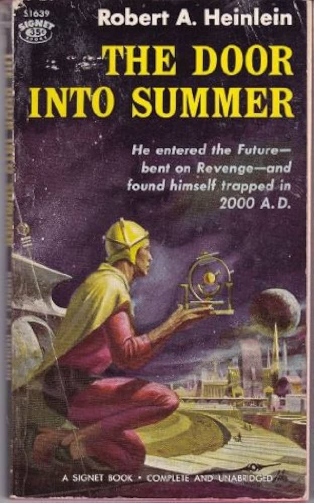 The Door into Summer by Robert A. Heinlein