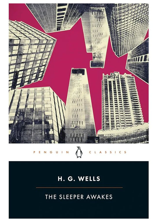 When the Sleeper Wakes
Novel by H. G. Wells