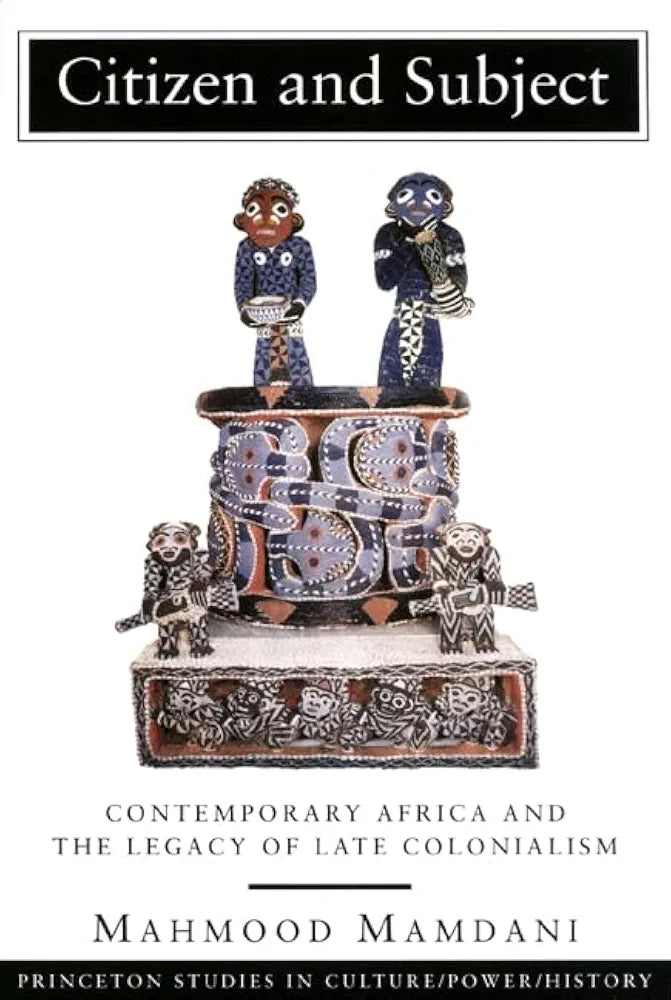 Citizen and Subject
Book by Mahmood Mamdani