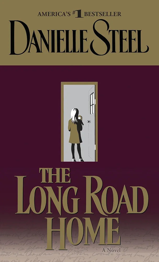 The Long Road Home by Danielle Steel