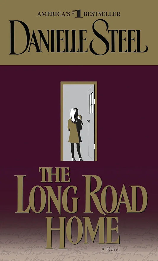 The Long Road Home by Danielle Steel