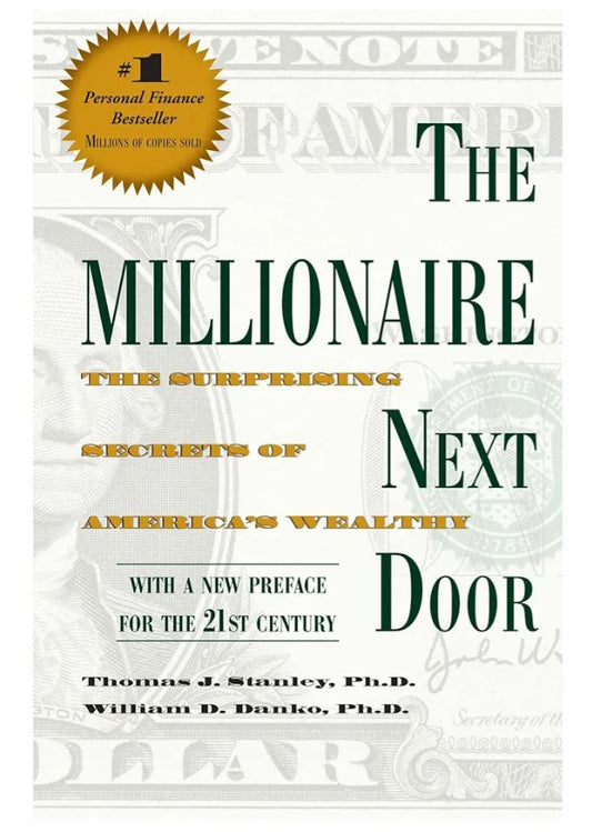 The Millionaire Next Door: The Surprising Secrets of America's Wealthy
Book by Thomas J. Stanley
