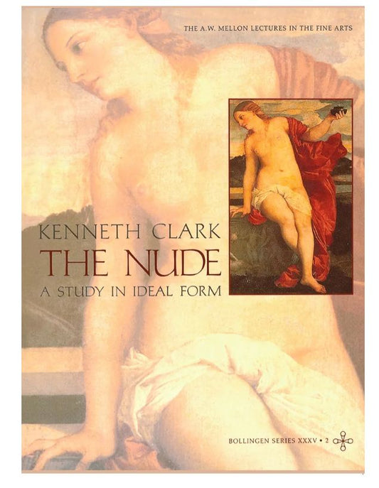The Nude: A Study of Ideal Art
Book by Kenneth Clark