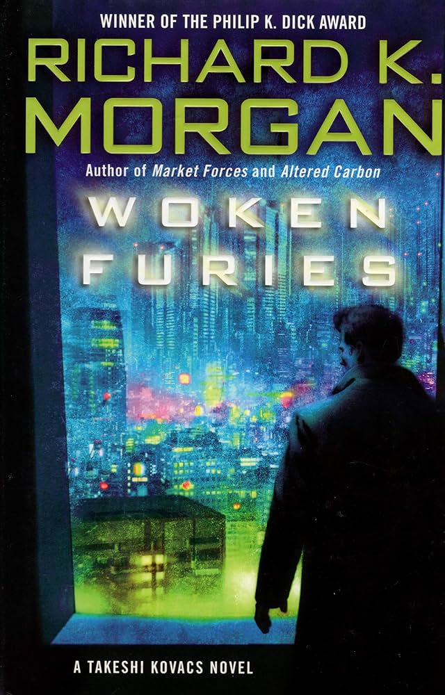 Woken Furies by Richard K. Morgan