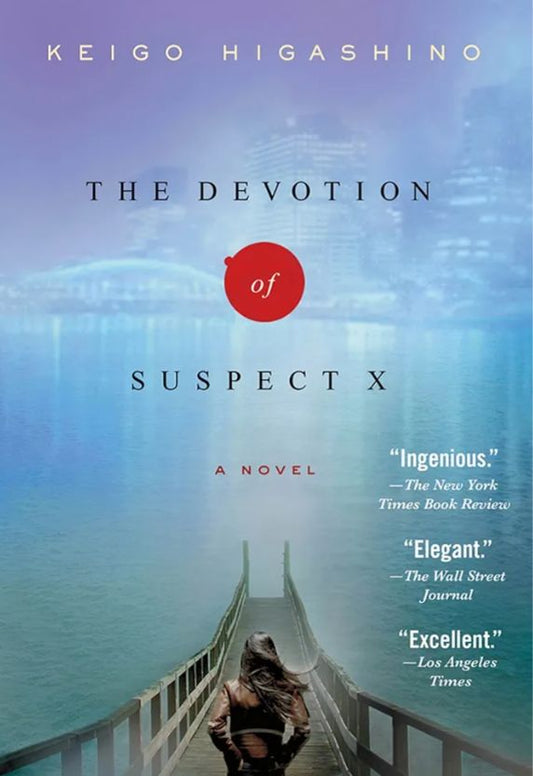 The Devotion of Suspect X
Novel by Keigo Higashino