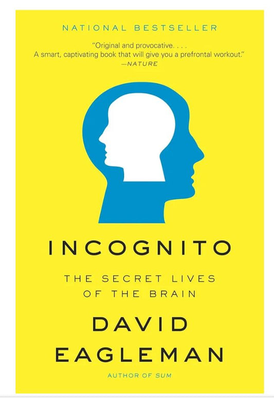 Incognito: The Secret Lives of the Brain
Book by David Eagleman