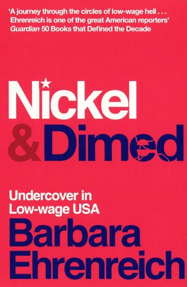 Nickel and Dimed
Book by Barbara Ehrenreich