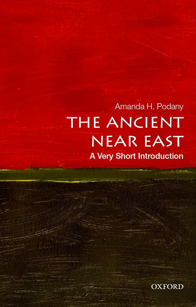 The Ancient Near East: A Very Short Introduction
Book by Amanda H Podany