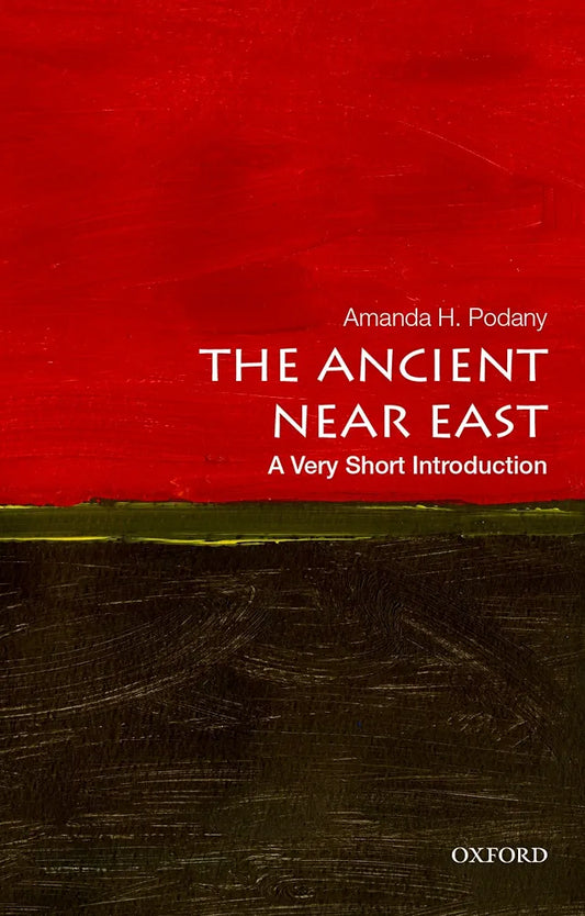 The Ancient Near East: A Very Short Introduction
Book by Amanda H Podany