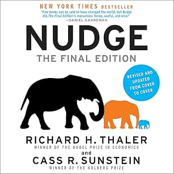 Nudge by Richard H. Thaler & Cass R. Sunstein