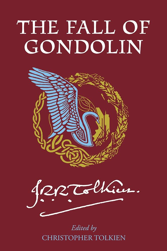The Fall of Gondolin  by Tolkien, J.R.R.