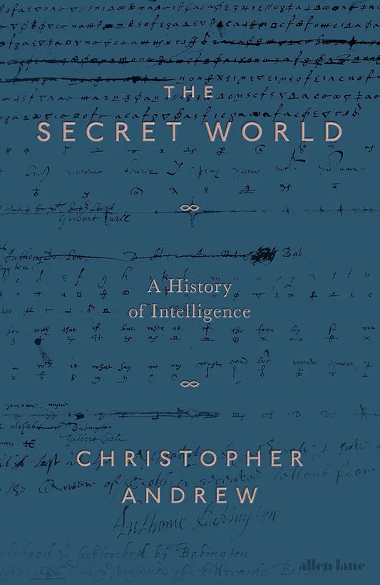 The Secret World: A History of Intelligence
Book by Christopher Andrew